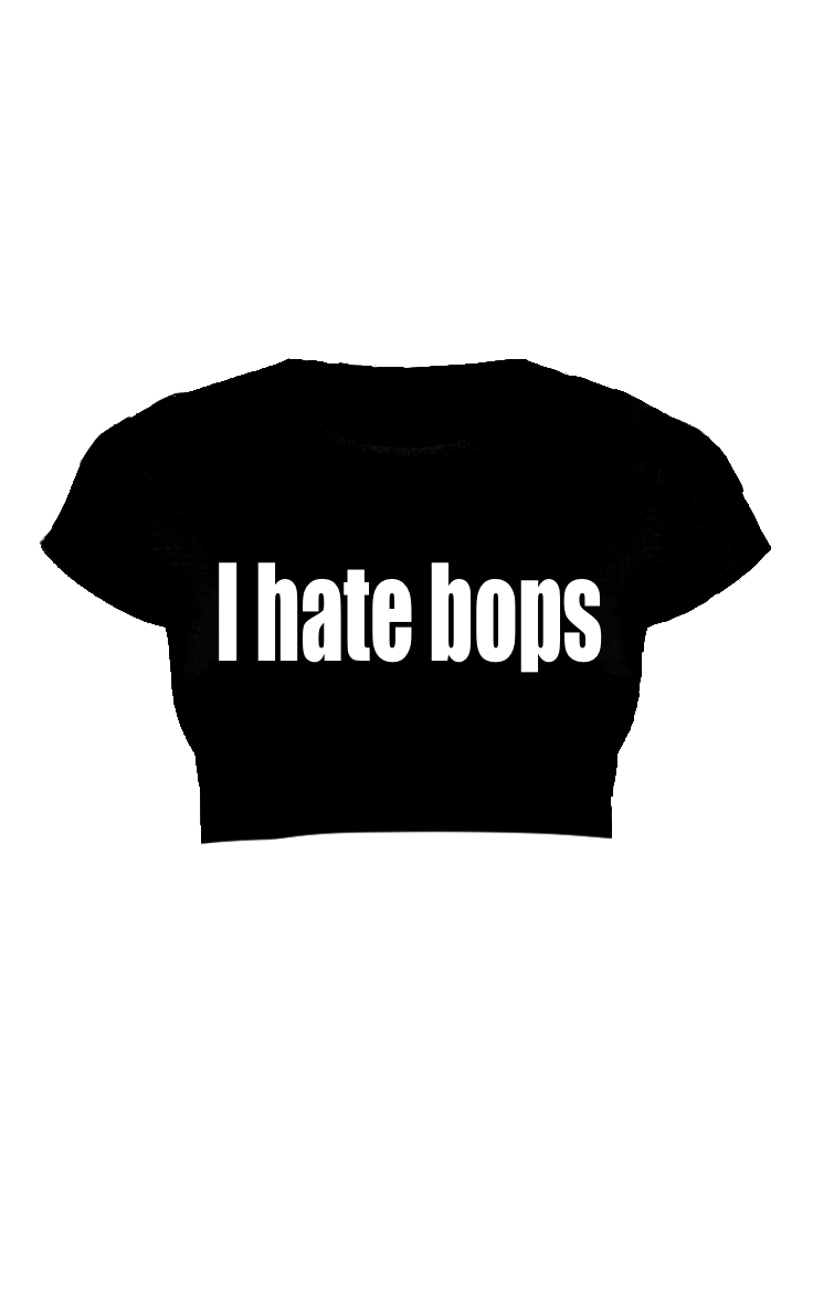 I HATE BOPS BABY TEE